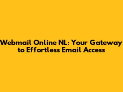 **Webmail Online NL: Your Gateway to Effortless Email Access**