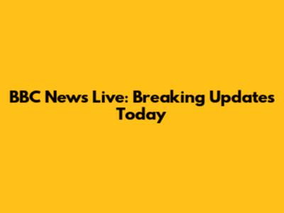 BBC News Live: Breaking Updates Today