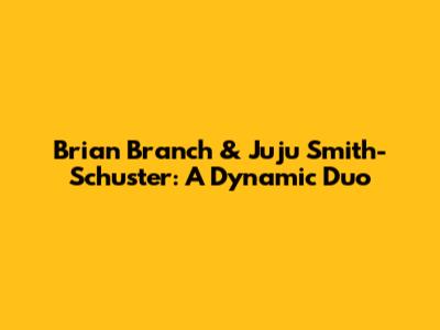 Brian Branch & Juju Smith-Schuster: A Dynamic Duo