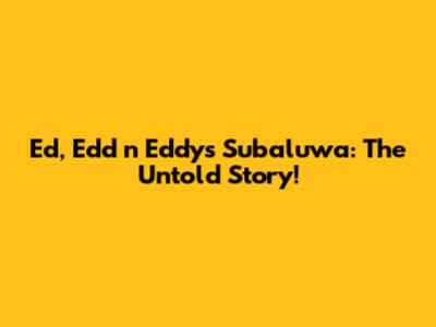 Ed, Edd n Eddy's Subaluwa: The Untold Story!