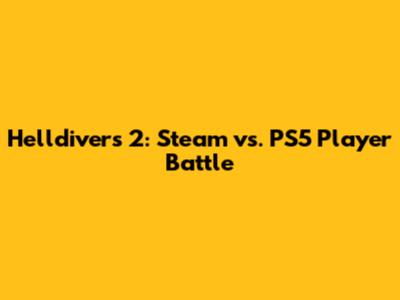 Helldivers 2: Steam vs. PS5 Player Battle