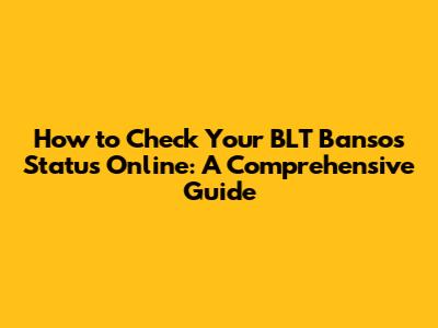 How to Check Your BLT Bansos Status Online: A Comprehensive Guide