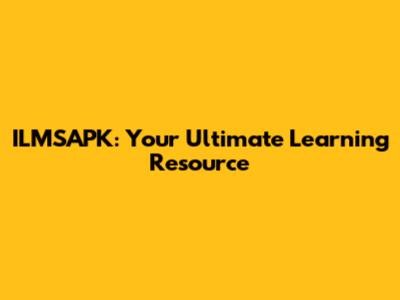 ILMSAPK: Your Ultimate Learning Resource