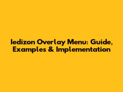 Iedizon Overlay Menu: Guide, Examples & Implementation