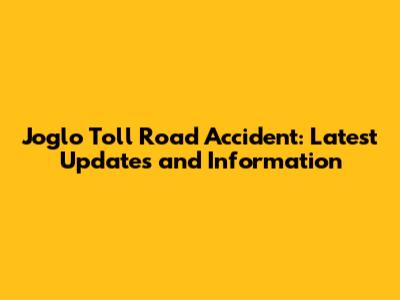 Joglo Toll Road Accident: Latest Updates and Information