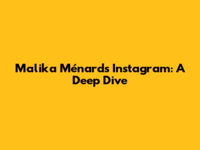 Malika Ménard's Instagram: A Deep Dive