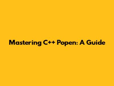 Mastering C++ Popen: A Guide