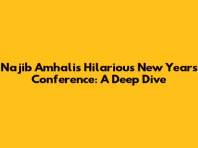Najib Amhali's Hilarious New Year's Conference: A Deep Dive