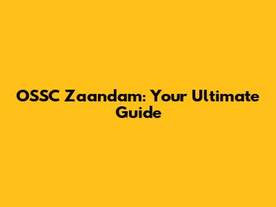 OSSC Zaandam: Your Ultimate Guide