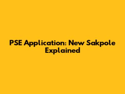 PSE Application: New Sakpole Explained