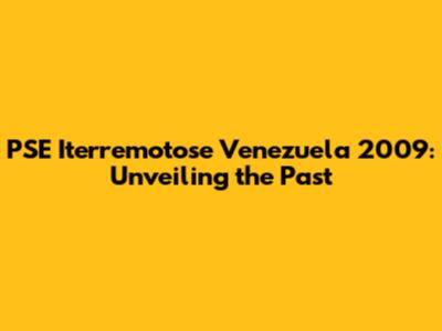 PSE Iterremotose Venezuela 2009: Unveiling the Past