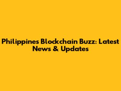 Philippines Blockchain Buzz: Latest News & Updates