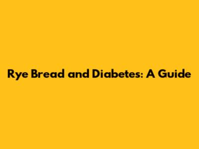 Rye Bread and Diabetes: A Guide