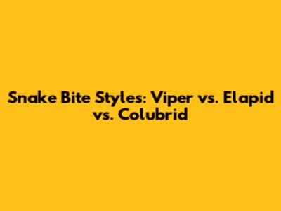 Snake Bite Styles: Viper vs. Elapid vs. Colubrid