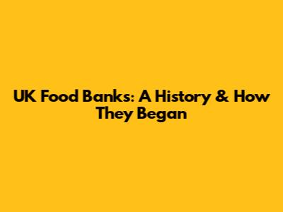 UK Food Banks: A History & How They Began