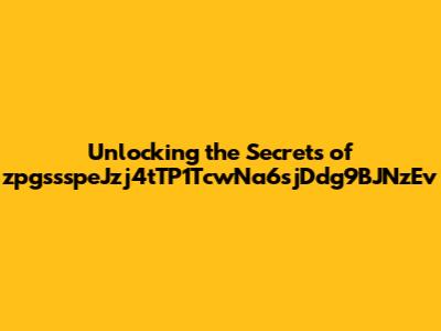 Unlocking the Secrets of zpgssspeJzj4tTP1TcwNa6sjDdg9BJNzEv