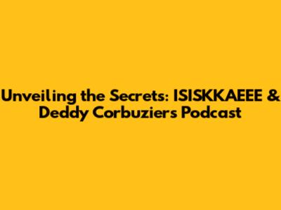 Unveiling the Secrets: ISISKKAEEE & Deddy Corbuzier's Podcast