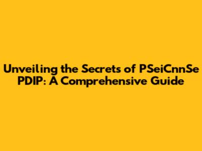 Unveiling the Secrets of PSeiCnnSe PDIP: A Comprehensive Guide