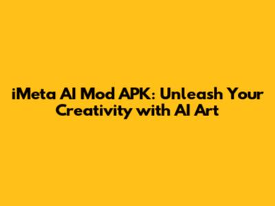 iMeta AI Mod APK: Unleash Your Creativity with AI Art