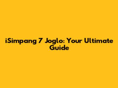iSimpang 7 Joglo: Your Ultimate Guide